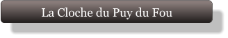 La Cloche du Puy du Fou