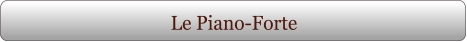 Le Piano-Forte