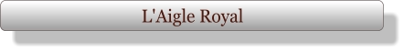 L'Aigle Royal