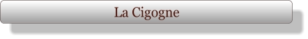 La Cigogne
