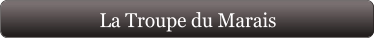 La Troupe du Marais