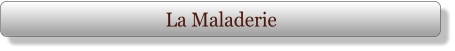 La Maladerie