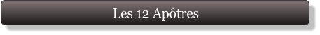 Les 12 Apôtres