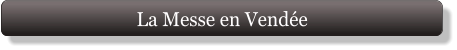 La Messe en Vendée
