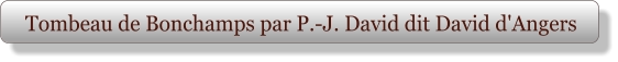 Tombeau de Bonchamps par P.-J. David dit David d'Angers