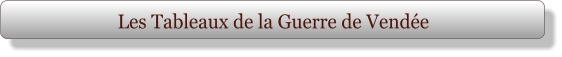 Les Tableaux de la Guerre de Vendée