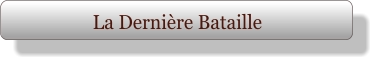 La Dernière Bataille
