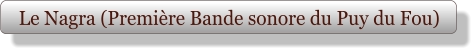 Le Nagra (Première Bande sonore du Puy du Fou)