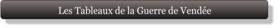 Les Tableaux de la Guerre de Vendée