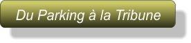 Du Parking à la Tribune