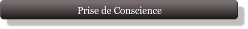 Prise de Conscience