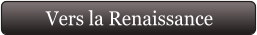 Vers la Renaissance