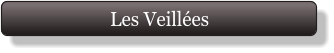 Les Veillées