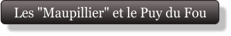 Les "Maupillier" et le Puy du Fou