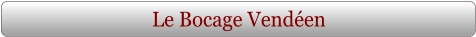 Le Bocage Vendéen