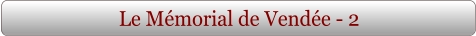 Le Mémorial de Vendée - 2