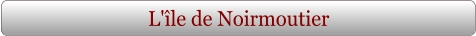 L'île de Noirmoutier