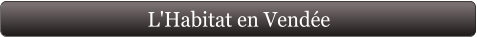 L'Habitat en Vendée