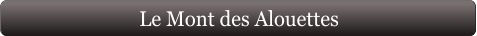 Le Mont des Alouettes
