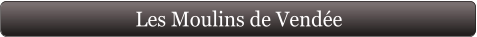 Les Moulins de Vendée