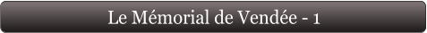 Le Mémorial de Vendée - 1