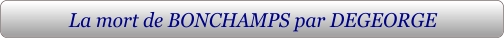 La mort de BONCHAMPS par DEGEORGE