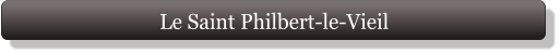 Le Saint Philbert-le-Vieil