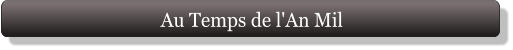 Au Temps de l'An Mil