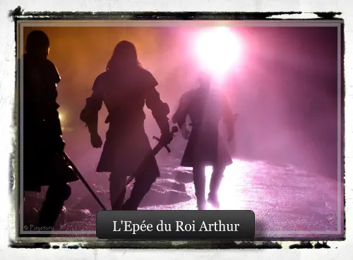 L'Epée du Roi Arthur L'Epée du Roi Arthur