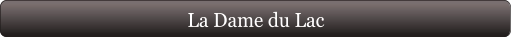 La Dame du Lac