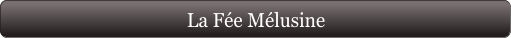 La Fée Mélusine