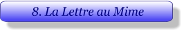 8. La Lettre au Mime