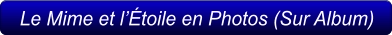 Le Mime et l’Étoile en Photos (Sur Album)