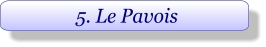 5. Le Pavois
