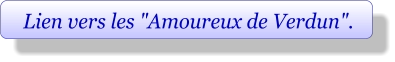 Lien vers les "Amoureux de Verdun".