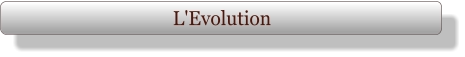 L'Evolution