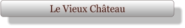 Le Vieux Château