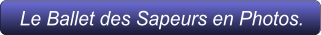 Le Ballet des Sapeurs en Photos.