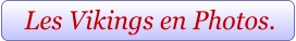 Les Vikings en Photos.