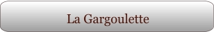 La Gargoulette