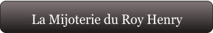La Mijoterie du Roy Henry