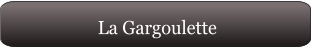 La Gargoulette
