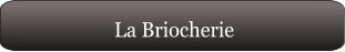 La Briocherie