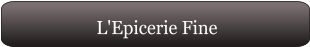 L'Epicerie Fine