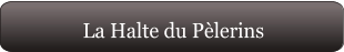La Halte du Pèlerins