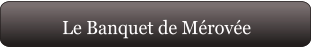 Le Banquet de Mérovée