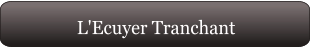 L'Ecuyer Tranchant