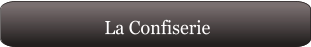 La Confiserie