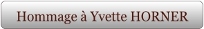 Hommage à Yvette HORNER