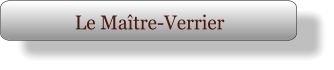 Le Maître-Verrier
